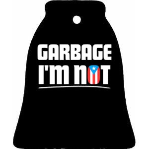 Garbage IM Not Puerto Rico Flag Boricua Ceramic Bell Ornament