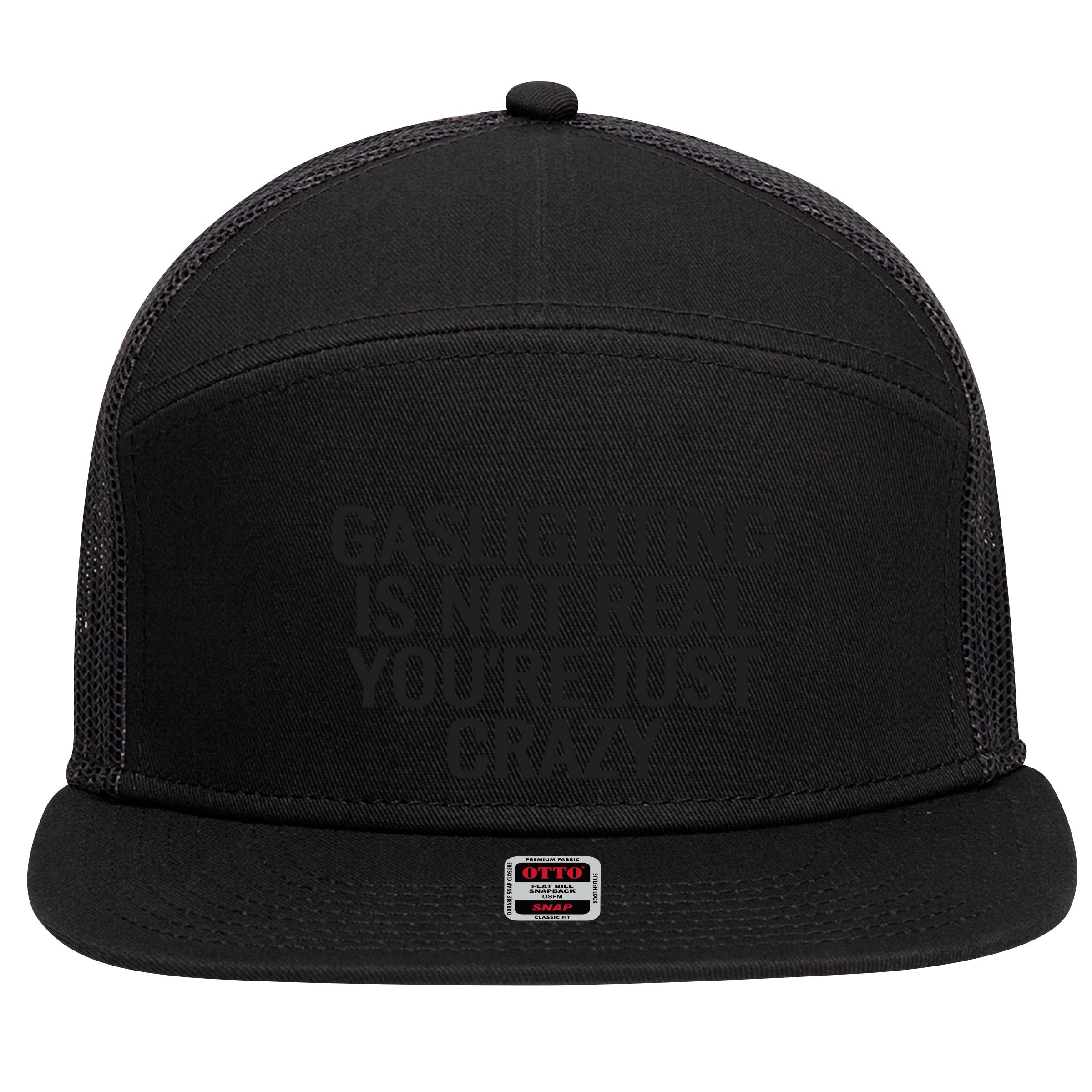 Gaslighting Is Not Real You’Re Just Crazy 7 Panel Mesh Trucker Snapback Hat