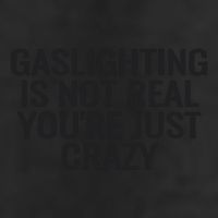 Gaslighting Is Not Real You’Re Just Crazy 7 Panel Mesh Trucker Snapback Hat