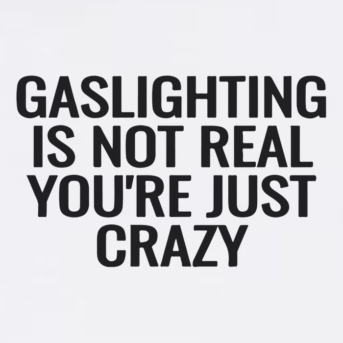 Gaslighting Is Not Real You’Re Just Crazy Women's Crop Top Tee