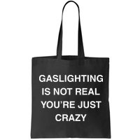 Gaslighting Is Not Real Bag