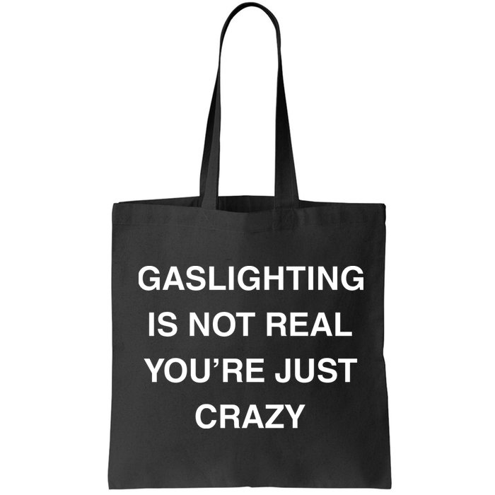 Gaslighting Is Not Real Bag