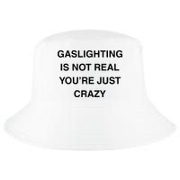 Gaslighting Is Not Real Cool Comfort Performance Bucket Hat
