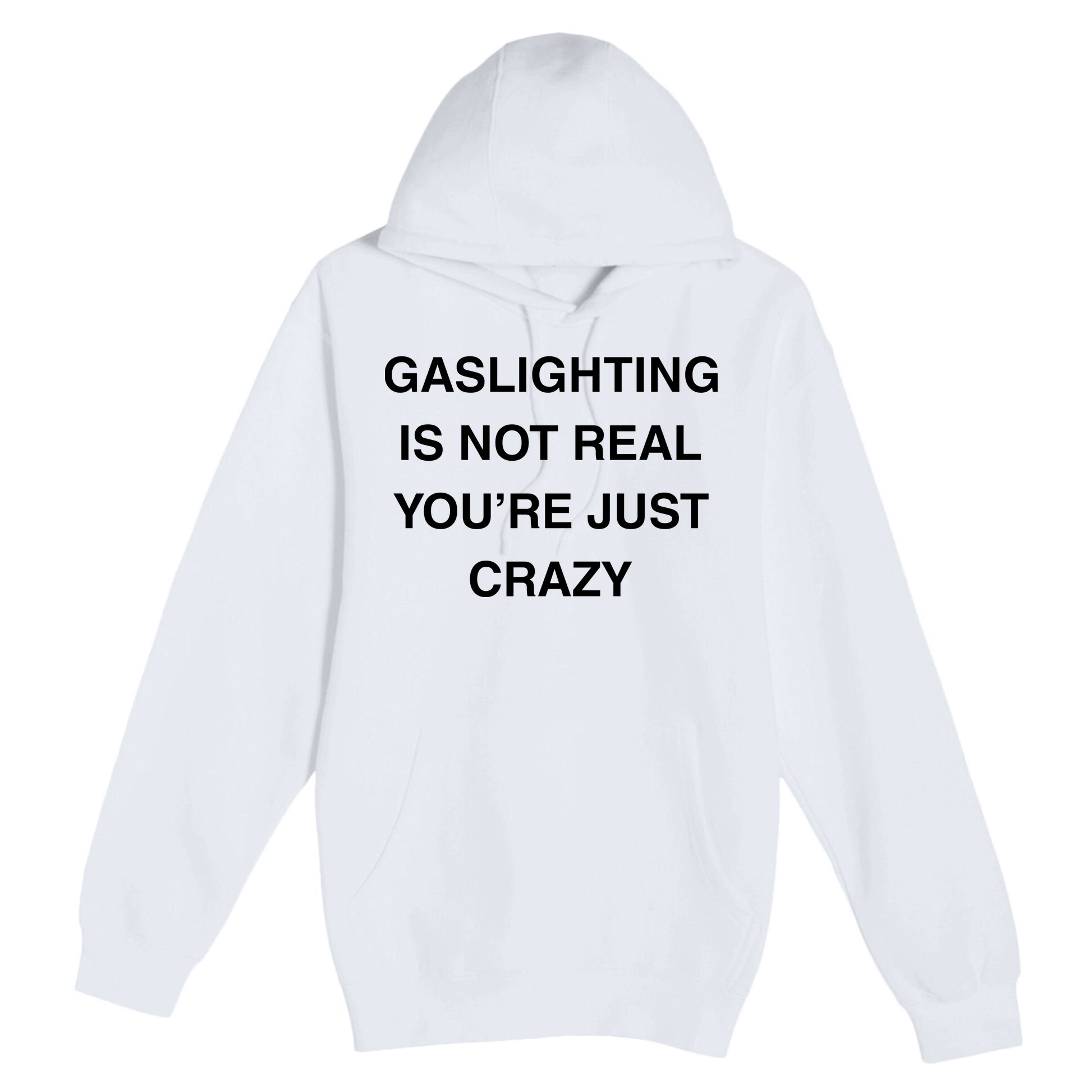 Gaslighting Is Not Real Premium Pullover Hoodie