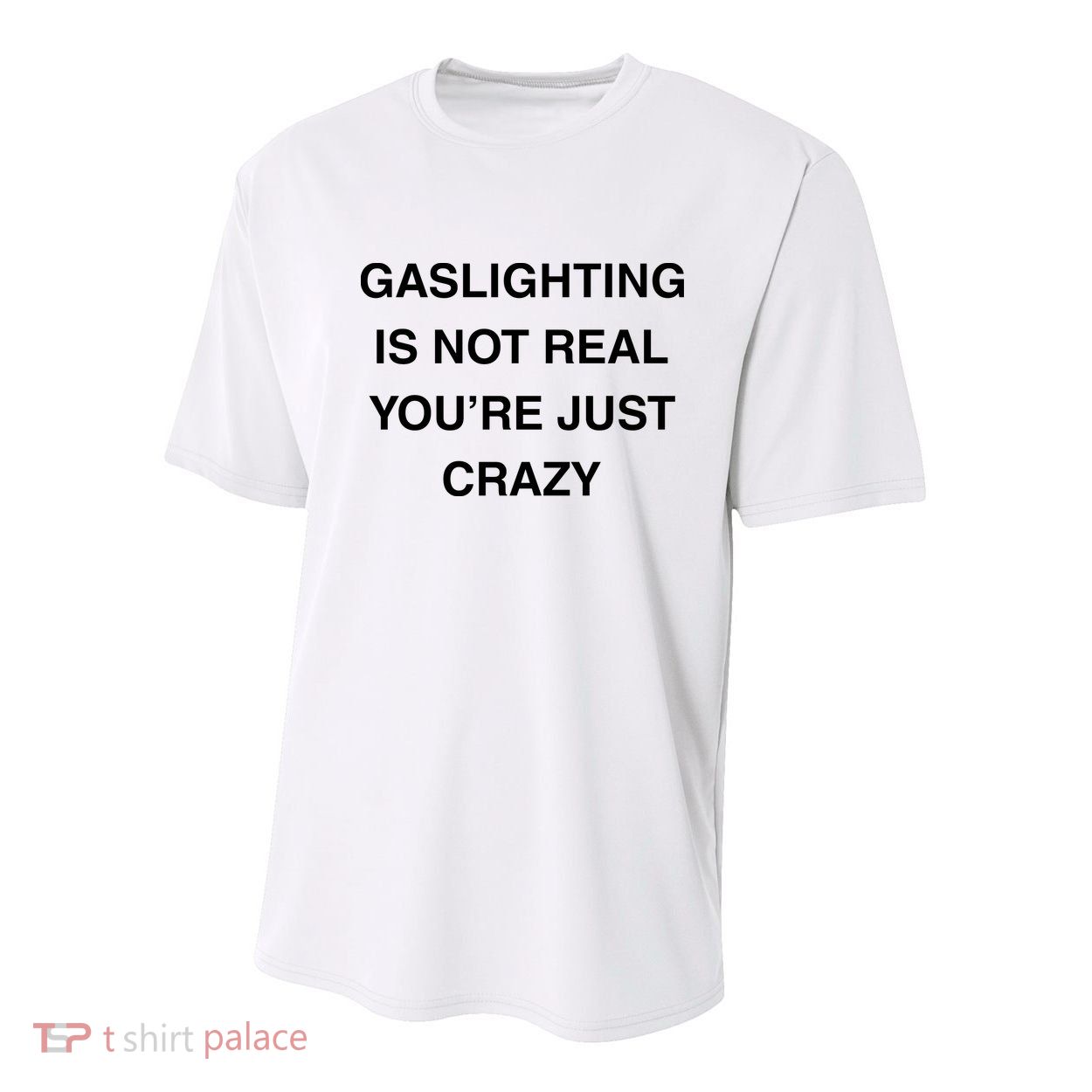 Gaslighting Is Not Real Youth Performance Sprint T-Shirt