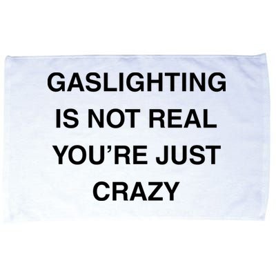 Gaslighting Is Not Real Microfiber Hand Towel