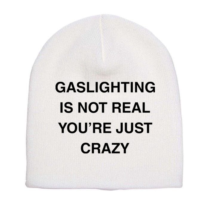Gaslighting Is Not Real Short Acrylic Beanie