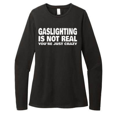 Gaslighting Is Not Real YouRe Just Crazy Womens CVC Long Sleeve Shirt