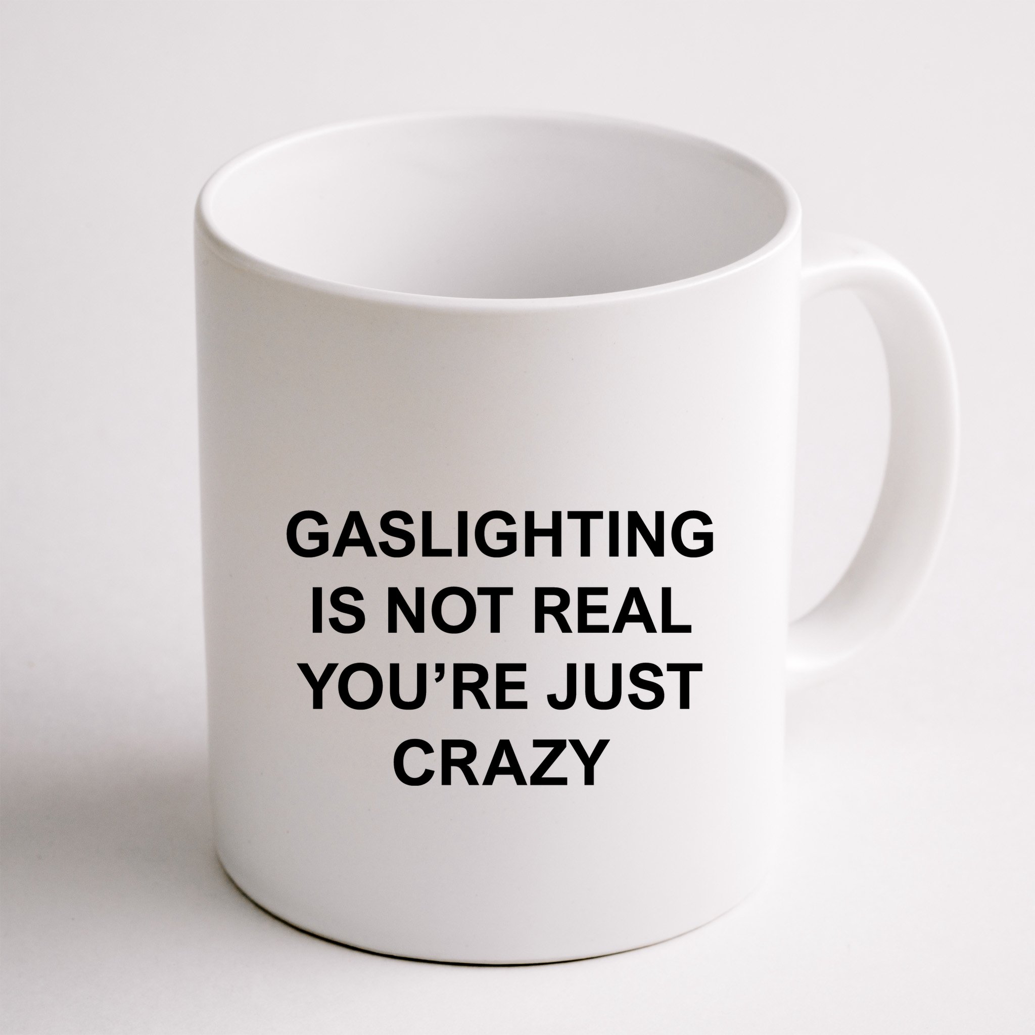 Gaslighting Is Not Real Mug