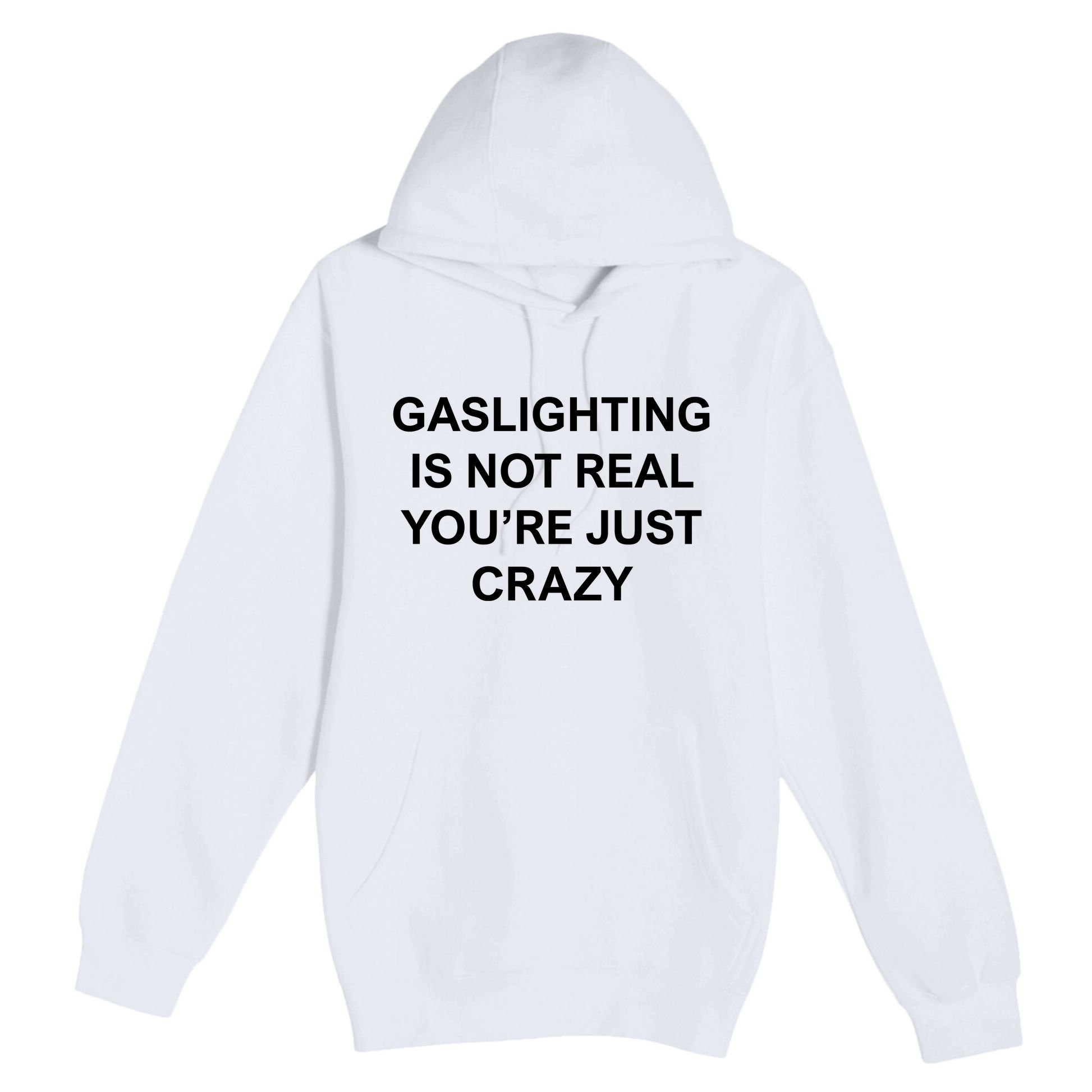 Gaslighting Is Not Real Premium Pullover Hoodie