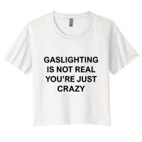 Gaslighting Is Not Real Crop Top