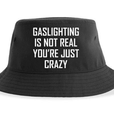 Gaslighting Is Not Real You're Just Crazy Sustainable Bucket Hat