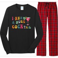 Groovy I Need A Huge Cocktail Funny Adult Humor Drinking Gift Long Sleeve Pajama Set