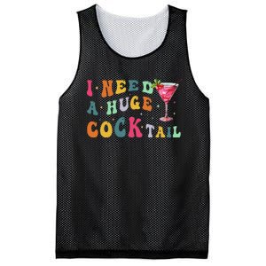 Groovy I Need A Huge Cocktail Funny Adult Humor Drinking Gift Mesh Reversible Basketball Jersey Tank