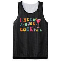 Groovy I Need A Huge Cocktail Funny Adult Humor Drinking Gift Mesh Reversible Basketball Jersey Tank