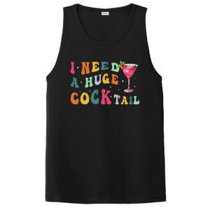 Groovy I Need A Huge Cocktail Funny Adult Humor Drinking Gift PosiCharge Competitor Tank