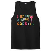 Groovy I Need A Huge Cocktail Funny Adult Humor Drinking Gift PosiCharge Competitor Tank