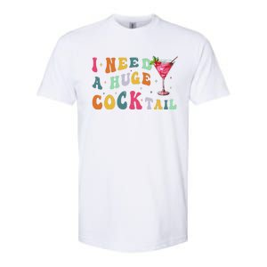 Groovy I Need A Huge Cocktail Funny Adult Humor Drinking Gift Softstyle CVC T-Shirt