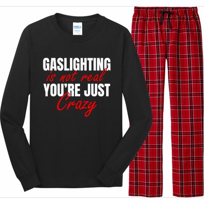 Gaslighting Is Not Real You're Just Crazy Funny Meme Long Sleeve Pajama Set