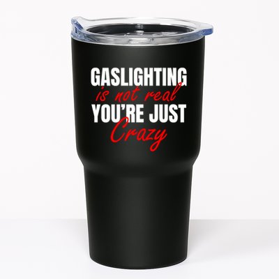 Gaslighting Is Not Real You're Just Crazy Funny Meme Tumbler