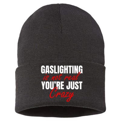 Gaslighting Is Not Real You're Just Crazy Funny Meme Sustainable Knit Beanie