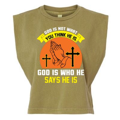 God Is Not What You Think He Is God Is Who He Says He Is Garment-Dyed Women's Muscle Tee