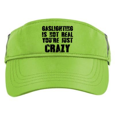 Gaslighting Is Not Real You're Just Crazy Distressed Funny Meme Adult Drive Performance Visor