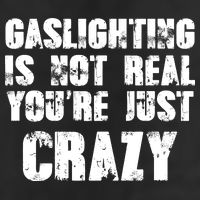 Gaslighting Is Not Real You're Just Crazy Distressed Funny Meme Adult Drive Performance Visor