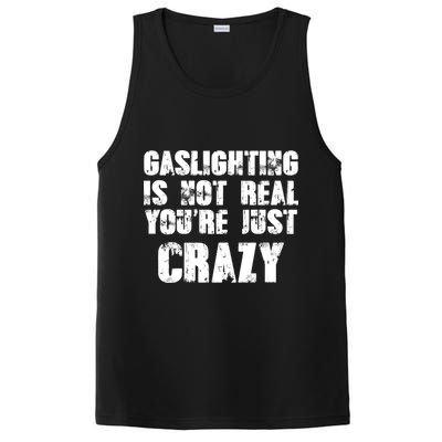 Gaslighting Is Not Real You're Just Crazy Distressed Funny Meme PosiCharge Competitor Tank