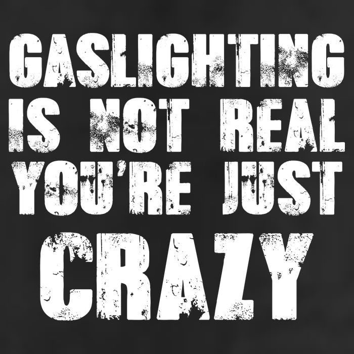 Gaslighting Is Not Real You're Just Crazy Distressed Funny Meme Microfiber Hand Towel