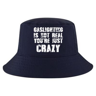 Gaslighting Is Not Real You're Just Crazy Distressed Funny Meme Cool Comfort Performance Bucket Hat