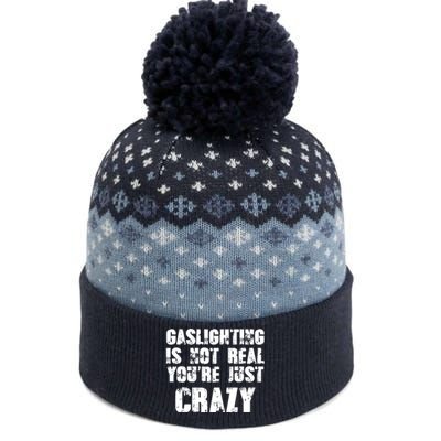 Gaslighting Is Not Real You're Just Crazy Distressed Funny Meme The Baniff Cuffed Pom Beanie