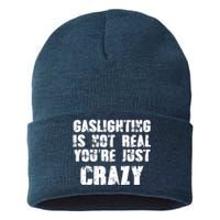 Gaslighting Is Not Real You're Just Crazy Distressed Funny Meme Sustainable Knit Beanie