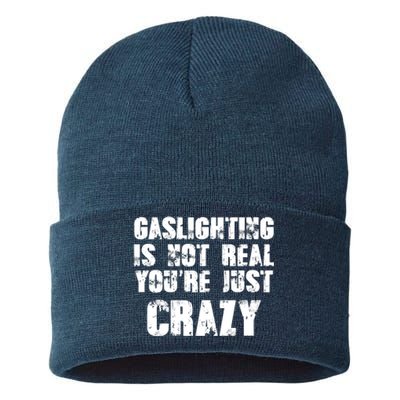 Gaslighting Is Not Real You're Just Crazy Distressed Funny Meme Sustainable Knit Beanie