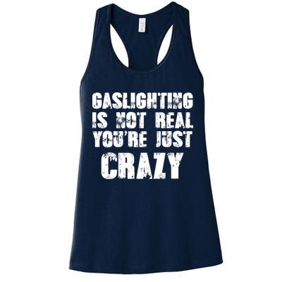 Gaslighting Is Not Real You're Just Crazy Distressed Funny Meme Womens Tank Top