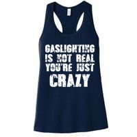 Gaslighting Is Not Real You're Just Crazy Distressed Funny Meme Womens Tank Top