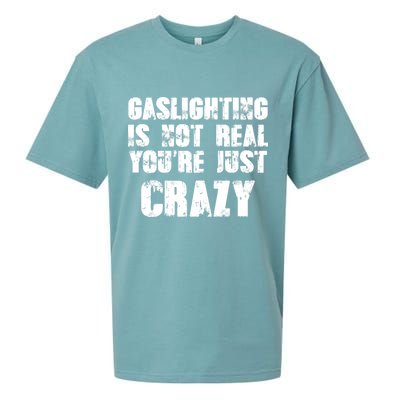 Gaslighting Is Not Real You're Just Crazy Distressed Funny Meme Sueded Cloud Jersey T-Shirt
