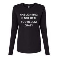 Gaslighting Is Not Real Plain For Womens Womens Cotton Relaxed Long Sleeve T-Shirt