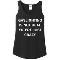 Gaslighting Is Not Real Womens Plain Ladies Essential Tank