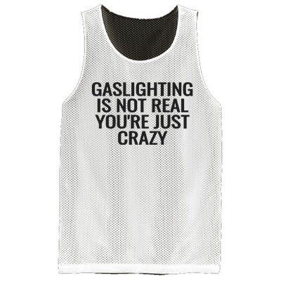 Gaslighting Is Not Real You’Re Just Crazy Mesh Reversible Basketball Jersey Tank