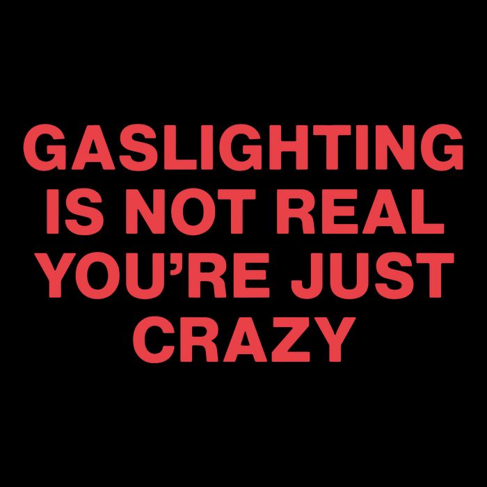 Gaslighting Is Not Real You’Re Just Crazy Impact Tech Backpack