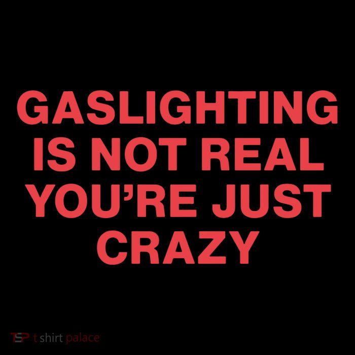 Gaslighting Is Not Real You’Re Just Crazy Backpack
