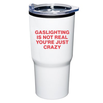 Gaslighting Is Not Real You’Re Just Crazy Tumbler