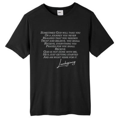 God Is Not Done Be Patient Tall Fusion ChromaSoft Performance T-Shirt