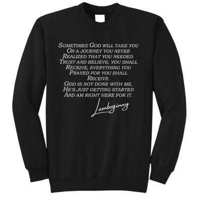 God Is Not Done Be Patient Tall Sweatshirt