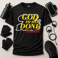 God Is Not Done Be Patient Performance Shirt