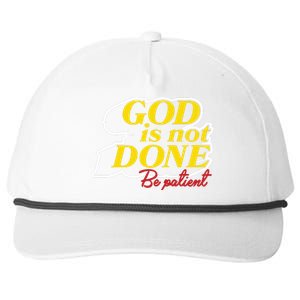 God Is Not Done Be Patient Snapback Five-Panel Rope Hat