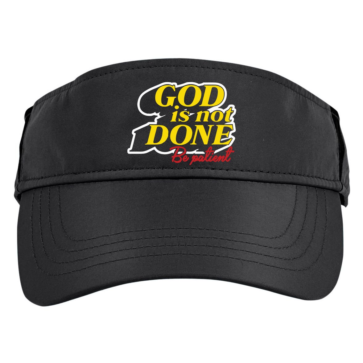 God Is Not Done Be Patient Adult Drive Performance Visor