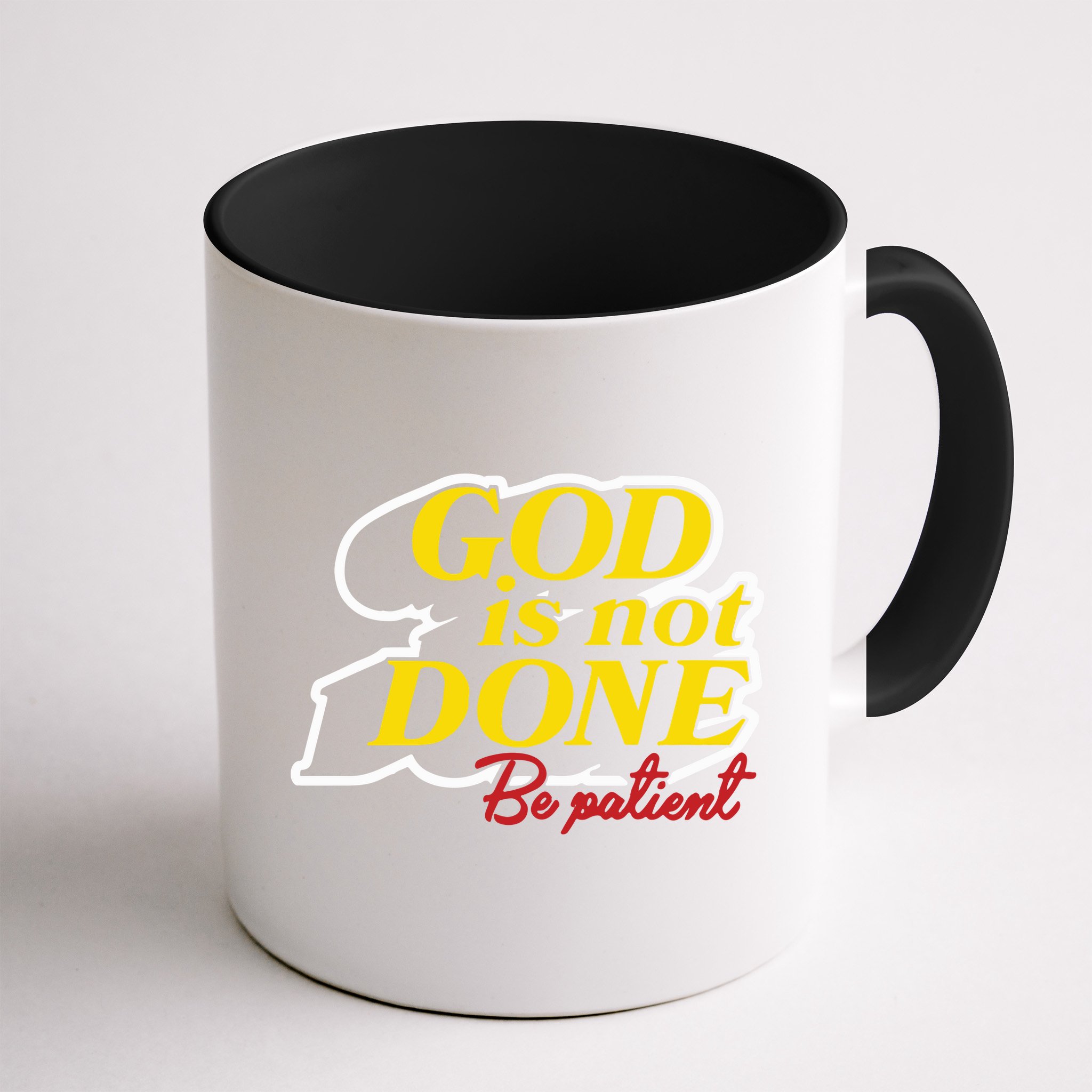God Is Not Done Be Patient Mug