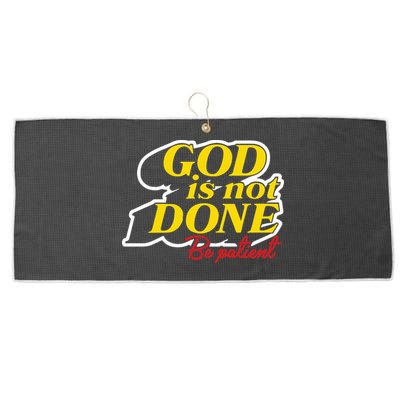 God Is Not Done Be Patient Large Microfiber Waffle Golf Towel